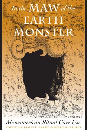 Cover of the book In the Maw of the Earth Monster by Chad R. Trulson, Darin R. Haerle, Jonathan W. Caudill, Matt DeLisi