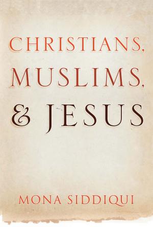 Cover of the book Christians, Muslims and Jesus by Andrew Stark
