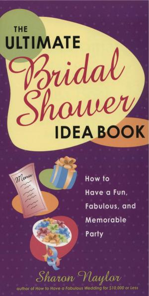 Cover of the book The Ultimate Bridal Shower Idea Book by David Y Bevington