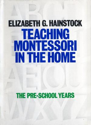 Cover of the book Teaching Montessori In the Home by Heather Graham