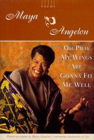 Cover of the book Oh Pray My Wings Are Gonna Fit Me Well by Elizabeth Thornton