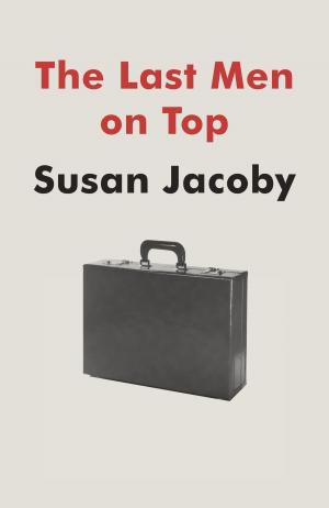 Cover of the book The Last Men on Top by Quan Barry