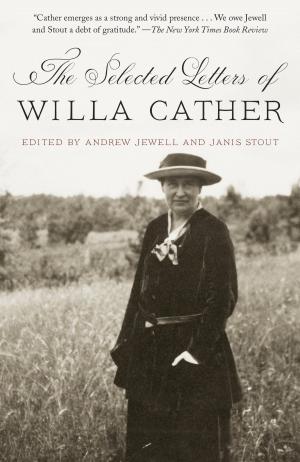 Cover of the book The Selected Letters of Willa Cather by Steve Rushin