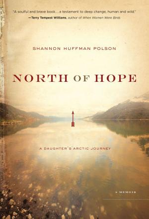 Cover of the book North of Hope by Tim McLaughlin, Cheri McLaughlin, Jim and Yolanda Miller