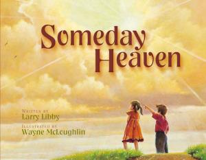 Book cover of Someday Heaven