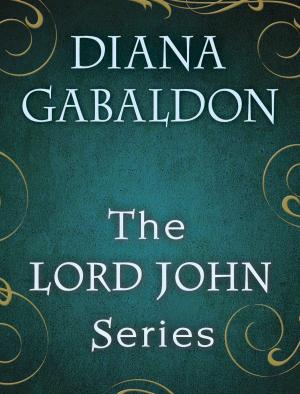 Cover of the book The Lord John Series 4-Book Bundle by Gwenda Bond