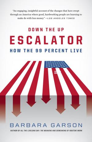 Cover of the book Down the Up Escalator by Rene Descartes, Benedict de Spinoza, Gottfried Wilhelm Vo Leibniz