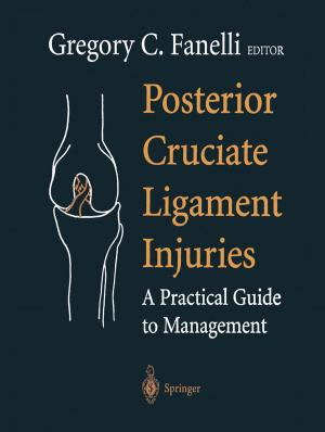 Cover of the book Posterior Cruciate Ligament Injuries by Denny Sakkas, Mandy G Katz-Jaffe, Carlos E Sueldo