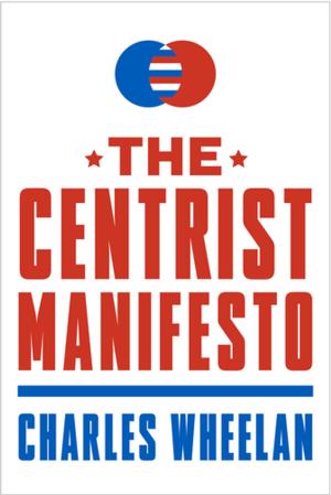 Cover of the book The Centrist Manifesto by Bruce Ross-Larson