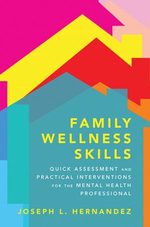 Cover of the book Family Wellness Skills: Quick Assessment and Practical Interventions for the Mental Health Professional by Roy Porter