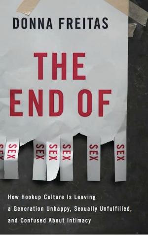 Cover of the book The End of Sex by George Weigel