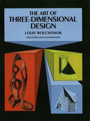 Cover of the book The Art of Three-Dimensional Design by M. A. O’Brien