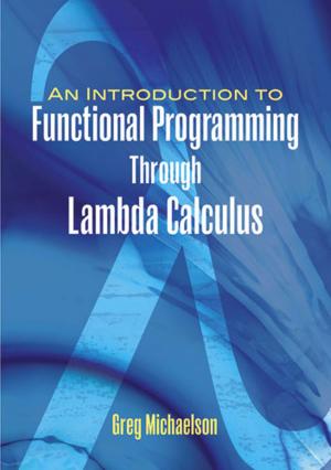 bigCover of the book An Introduction to Functional Programming Through Lambda Calculus by 