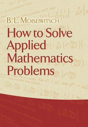 Cover of the book How to Solve Applied Mathematics Problems by WIlliam Poundstone