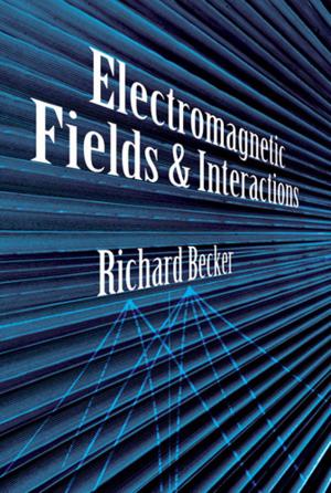 Cover of the book Electromagnetic Fields and Interactions by U.S. Department of Commerce