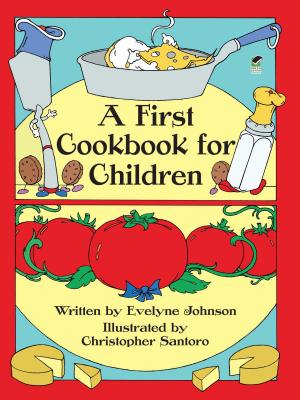 Cover of the book A First Cookbook for Children by Thomas J. Jech
