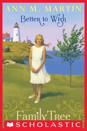 Cover of the book Family Tree #1: Better to Wish by Kathy Warnes