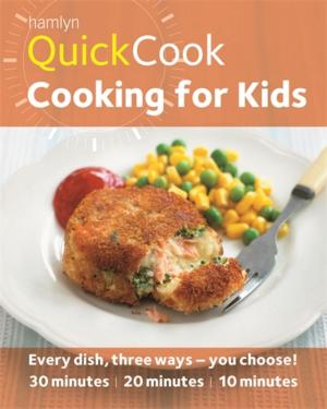 Cover of the book Hamlyn QuickCook: Cooking for Kids by Design Museum Enterprise Limited