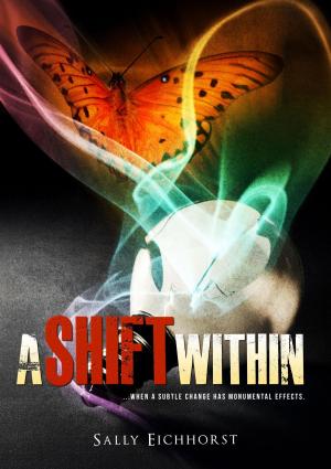 Cover of the book A Shift Within by Monica Valentinelli