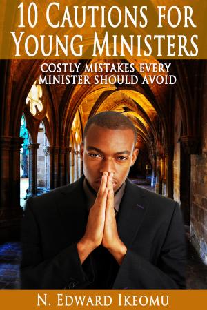 Cover of the book 10 Cautions For Young Ministers by Conrad Powell