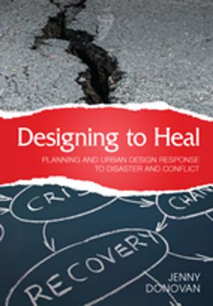 Cover of the book Designing to Heal by Lindenmayer, Michael, Crane, Okada, Barton, Ikin, Florance