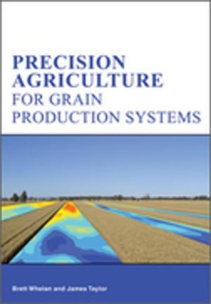 Cover of the book Precision Agriculture for Grain Production Systems by DJ Collins, CCJ Culvenor, JA Lamberton, JW Loder, JR Price