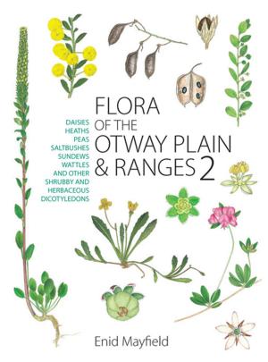 Cover of the book Flora of the Otway Plain and Ranges 2 by DJ Collins, CCJ Culvenor, JA Lamberton, JW Loder, JR Price