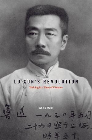 Cover of the book Lu Xun's Revolution by Anna Su