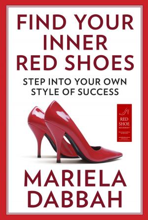 Cover of the book Find Your Inner Red Shoes by Michael E. Daly