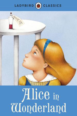 Book cover of Ladybird Classics: Alice in Wonderland