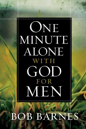 Cover of the book One Minute Alone with God for Men by Stormie Omartian