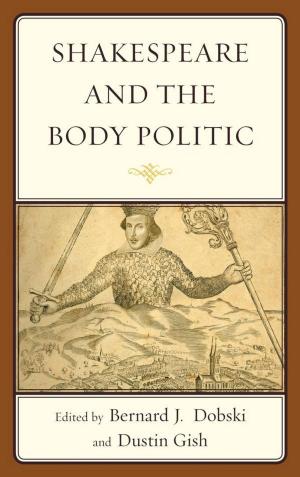 Book cover of Shakespeare and the Body Politic