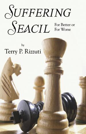 Cover of the book Suffering Seacil: For Better or For Worse by Roger L. Turner