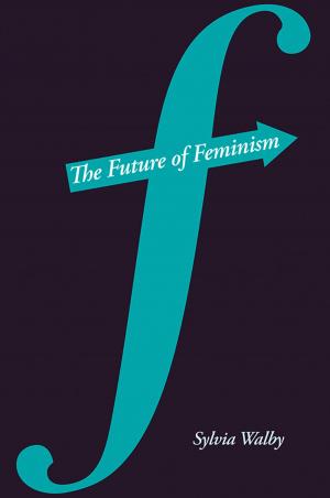 Cover of the book The Future of Feminism by Patricia Barry