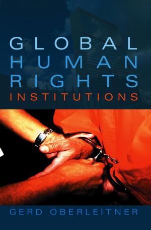 Cover of the book Global Human Rights Institutions by Winslow Yerxa