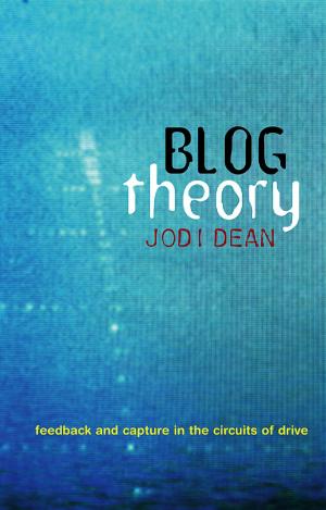 Cover of the book Blog Theory by Rob Tidrow, Jim Boyce, Jeffrey R. Shapiro
