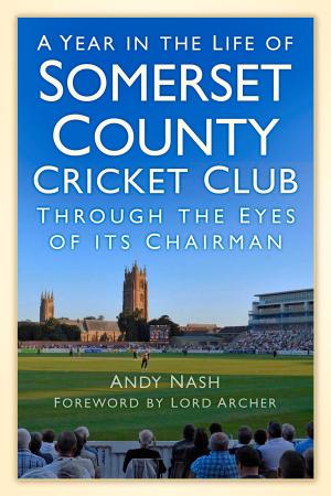 Cover of the book Year in the Life of Somerset CCC by Angus Mansfield