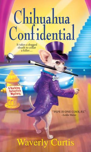 Cover of the book Chihuahua Confidential by Jennifer Estep