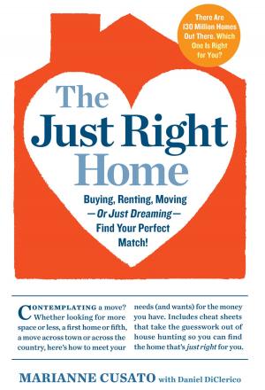 Cover of the book The Just Right Home by Chris Crowley, Jeremy James, DC, CSCS