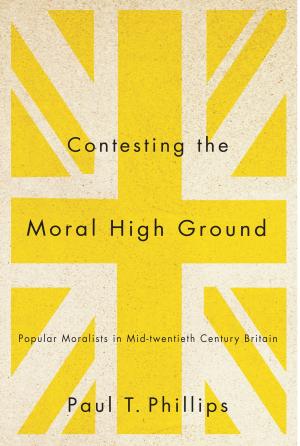 Cover of the book Contesting the Moral High Ground by 