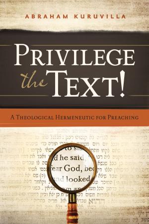 Cover of the book Privilege the Text! by A. W. Tozer