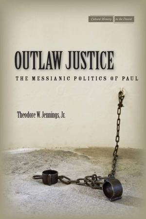 Cover of the book Outlaw Justice by Helen M. Stacy