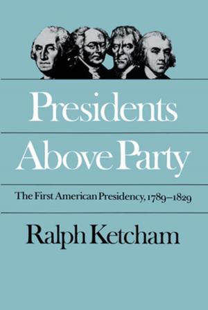 Cover of the book Presidents Above Party by Gideon Mailer