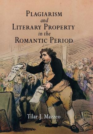 Book cover of Plagiarism and Literary Property in the Romantic Period