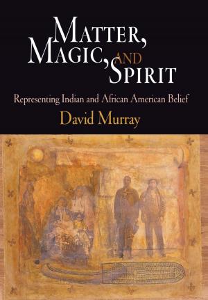 Cover of the book Matter, Magic, and Spirit by 