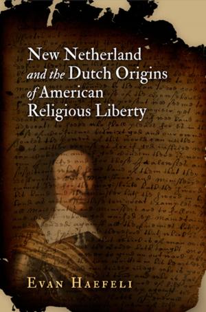 Book cover of New Netherland and the Dutch Origins of American Religious Liberty