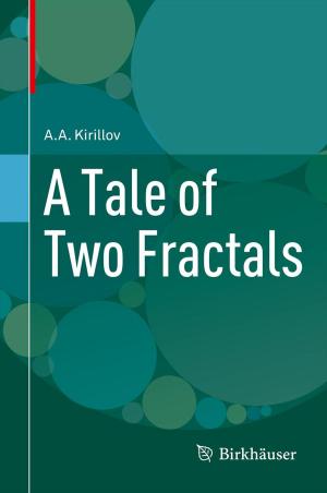 Cover of the book A Tale of Two Fractals by Belal E. Baaquie