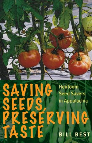 Cover of the book Saving Seeds, Preserving Taste by Dick Davis
