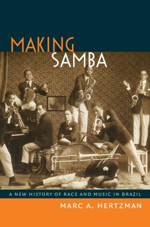 Cover of the book Making Samba by Anne-Maria Makhulu