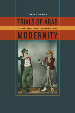 Cover of the book Trials of Arab Modernity by Daniel Boyarin, Carlin A. Barton